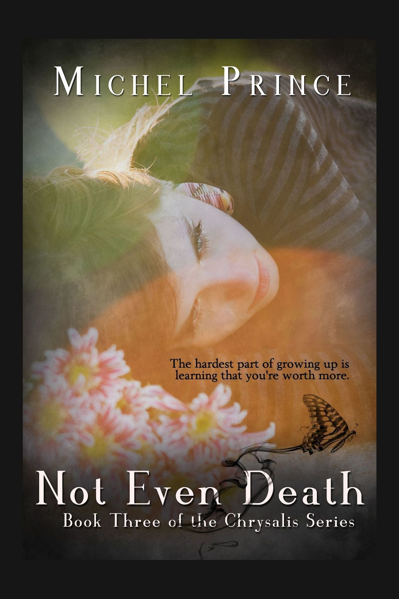 Not Even Death: Book 3 of the Chrysalis Series