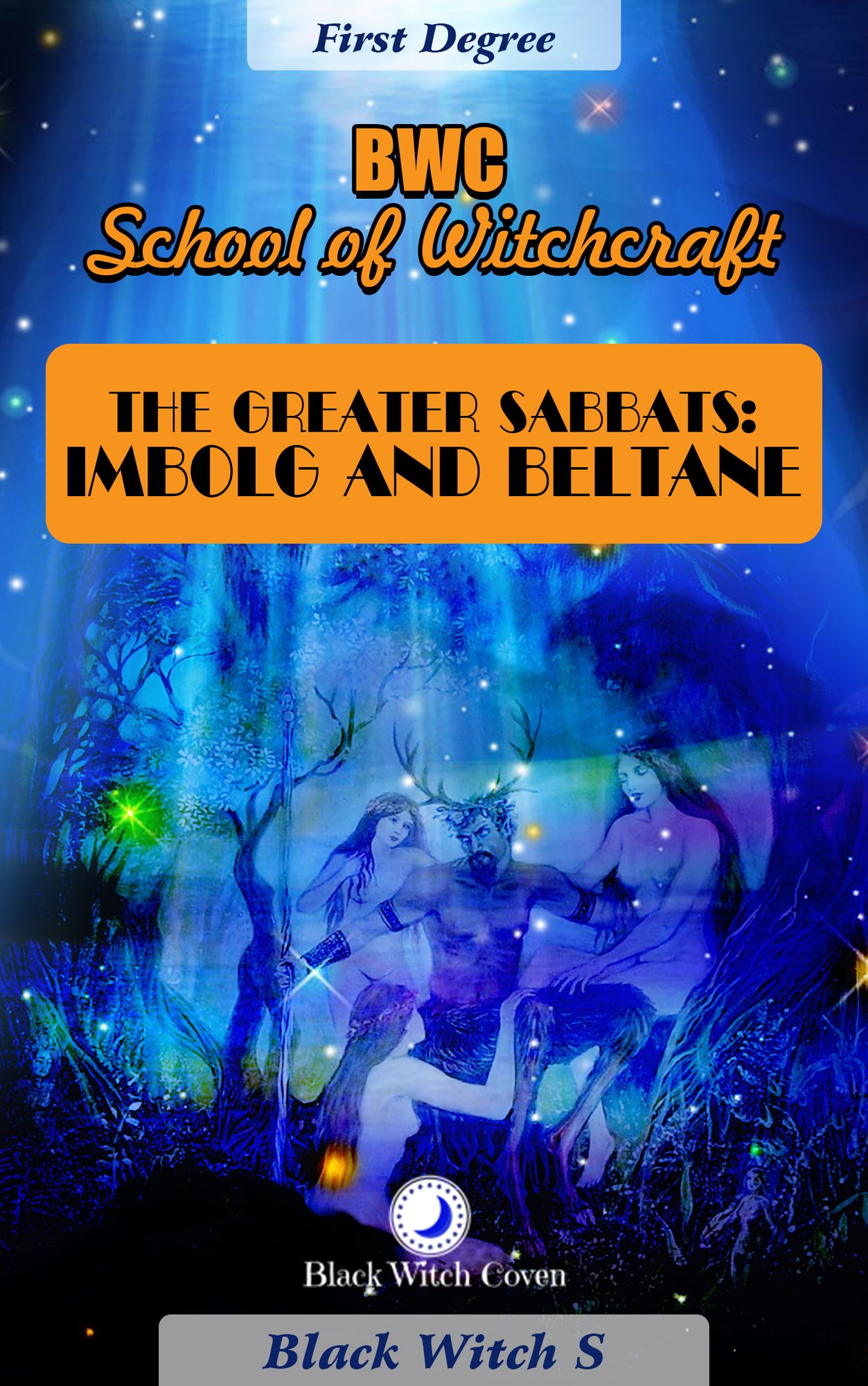The Greater Sabbats: Imbolg and Beltane. First Degree