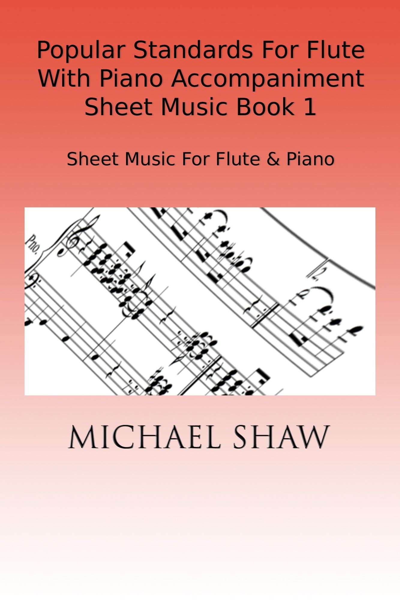 Popular Standards For Flute With Piano Accompaniment Sheet Music Book 1
