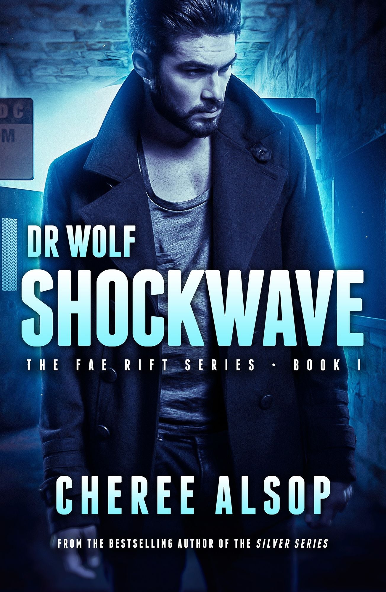 Dr. Wolf, The Fae Rift Series Book 1- Shockwave