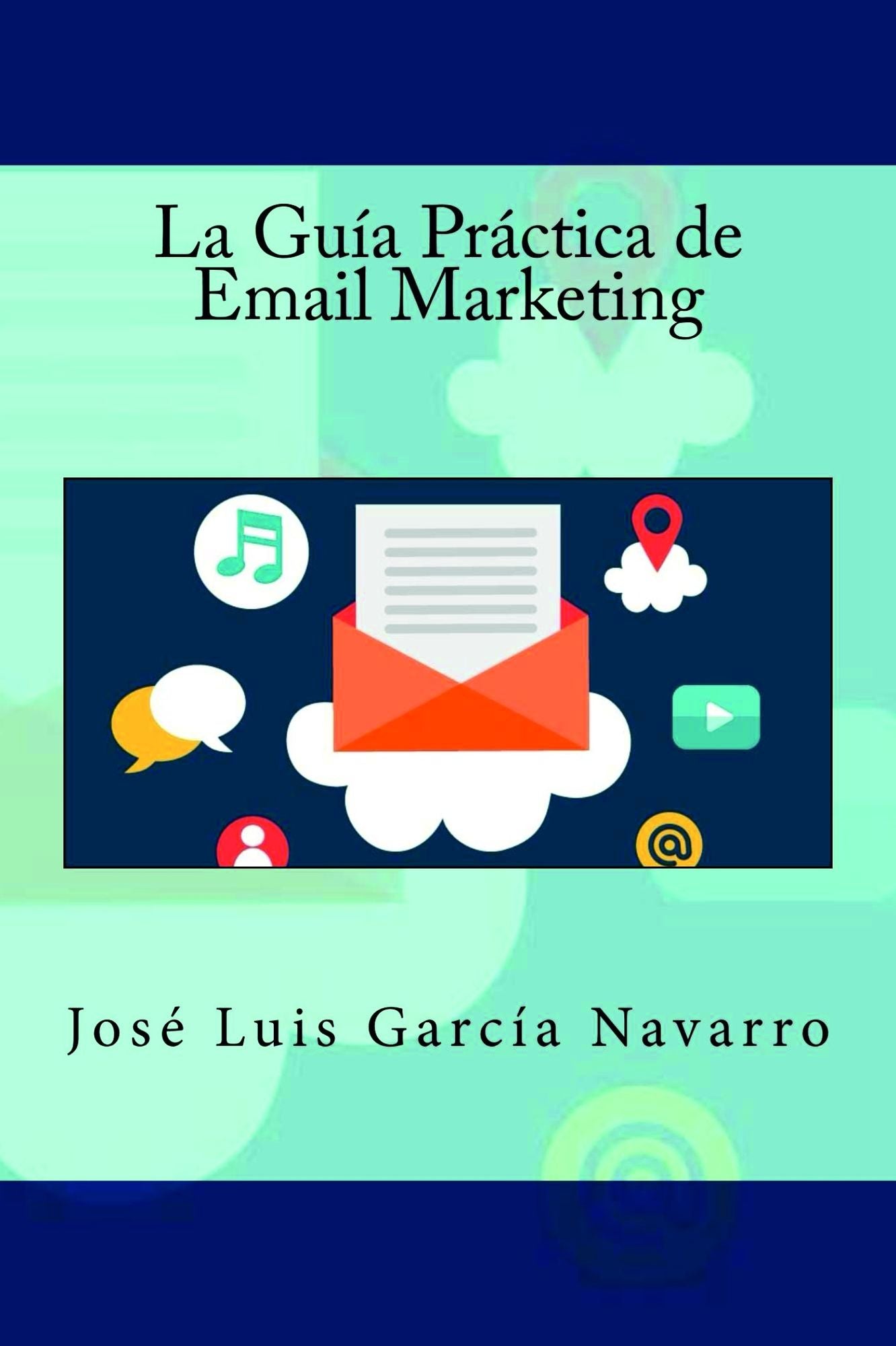 La Guía Práctica de Email Marketing