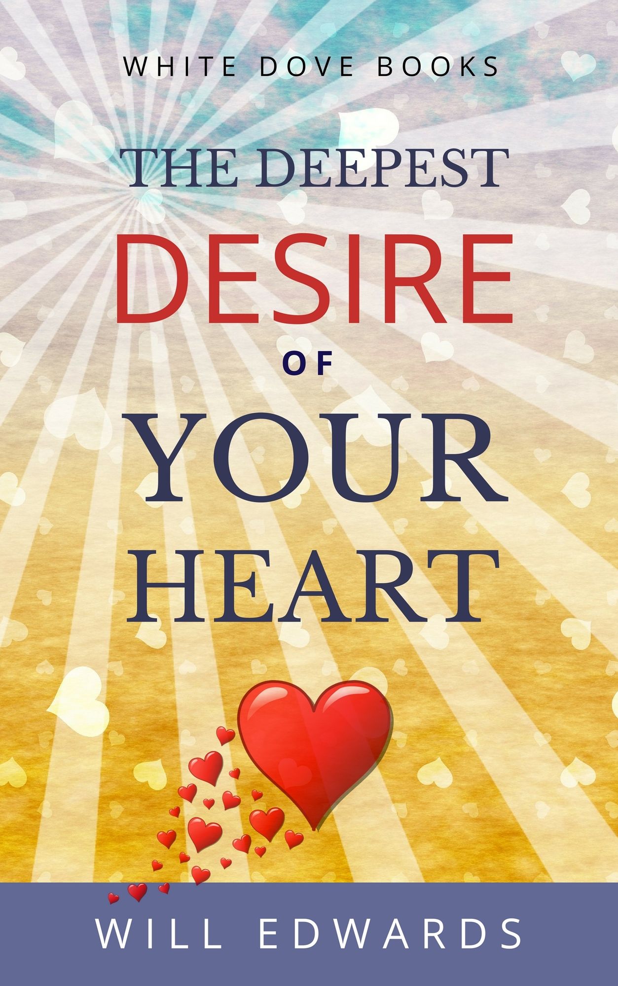 The Deepest Desire of Your Heart