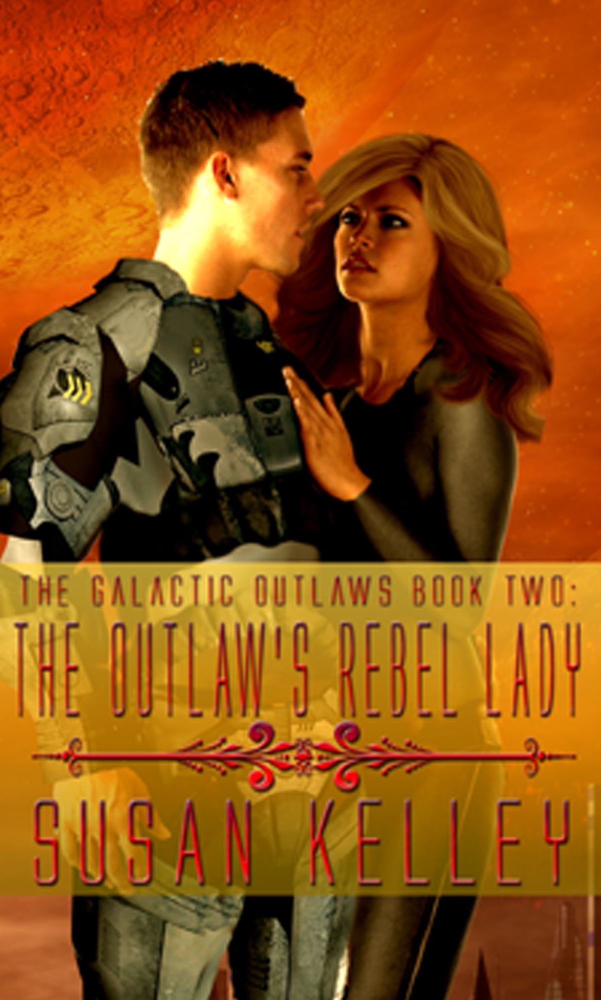 Galactic Outlaws Book Two: The Outlaw's Rebel Lady