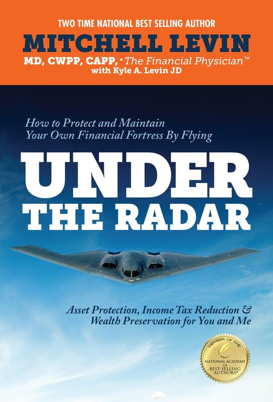 Under The Radar How To Protect And Maintain Your Own Financial Fortress By Flying Under The Radar