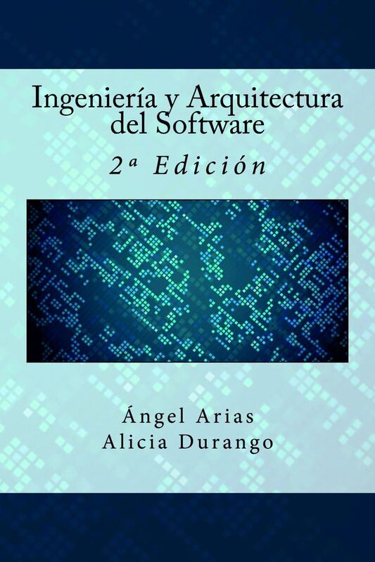 Ingeniería y Arquitectura del Software. 2ª Edición