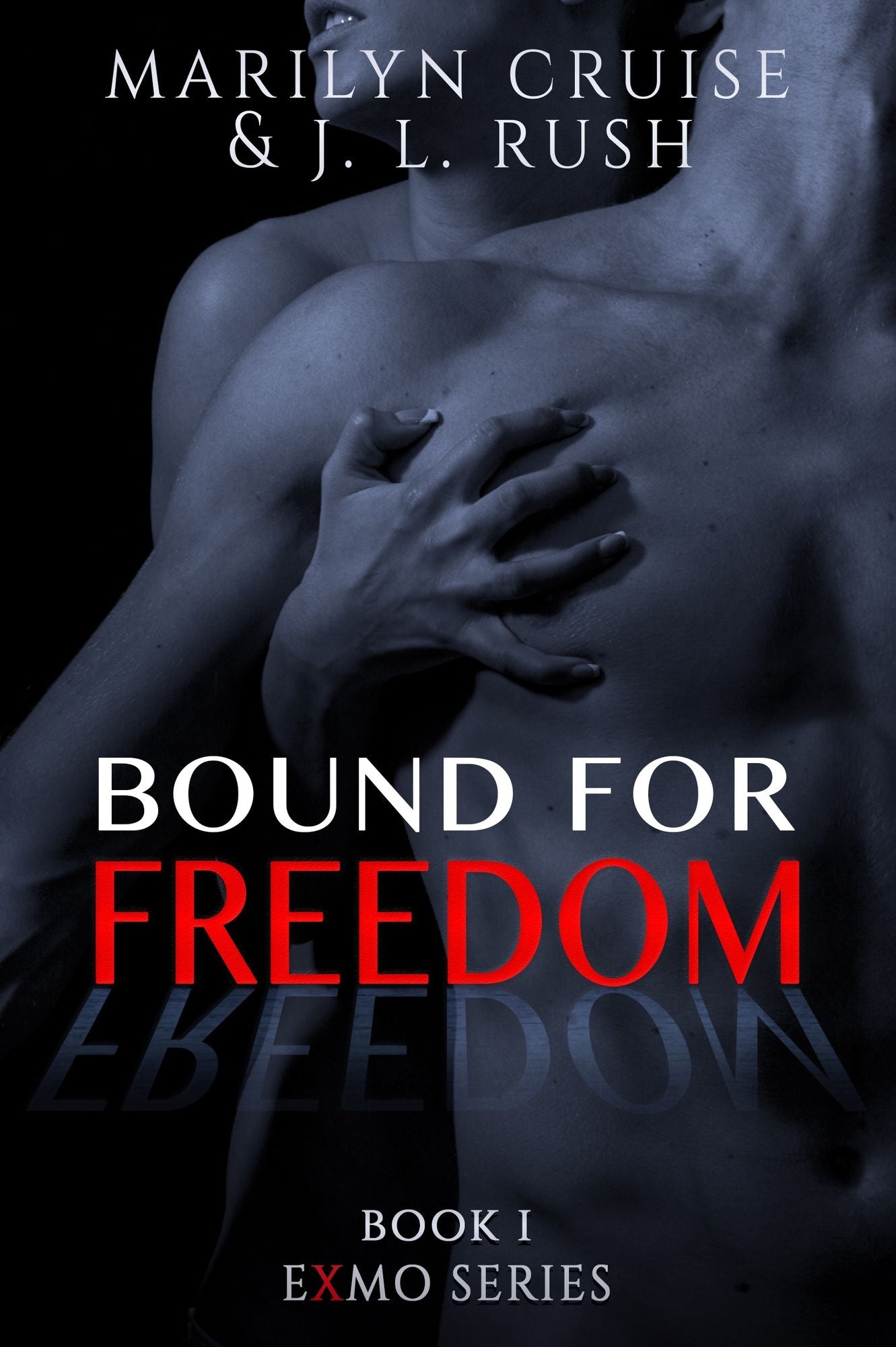Bound For Freedom: Book 1 in the Exmo Series