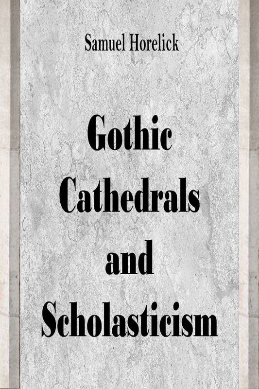 Gothic Cathedrals and Scholasticism
