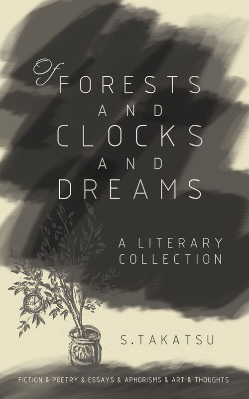 Of Forests and Clocks and Dreams
