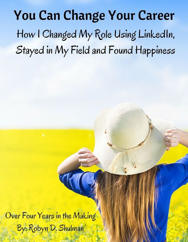 You Can Change Your Career: How I Change My Role Using LinkedIn, Stayed in My Field and Found Happiness