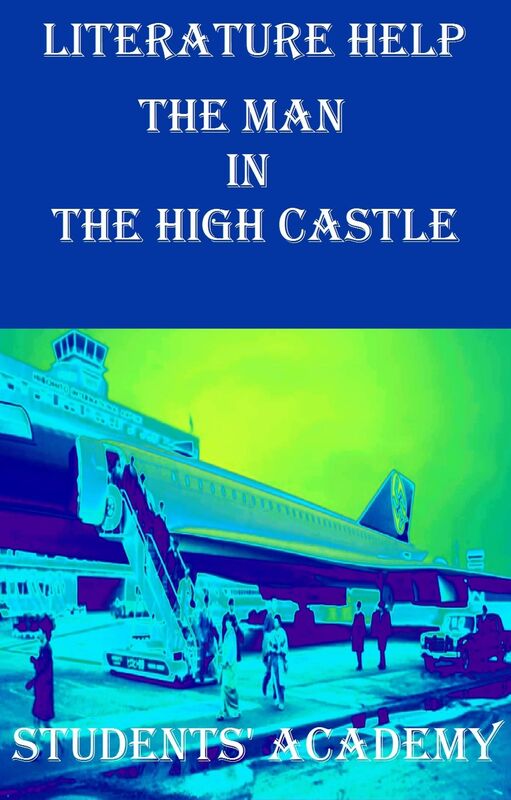 Literature Help: The Man In the High Castle
