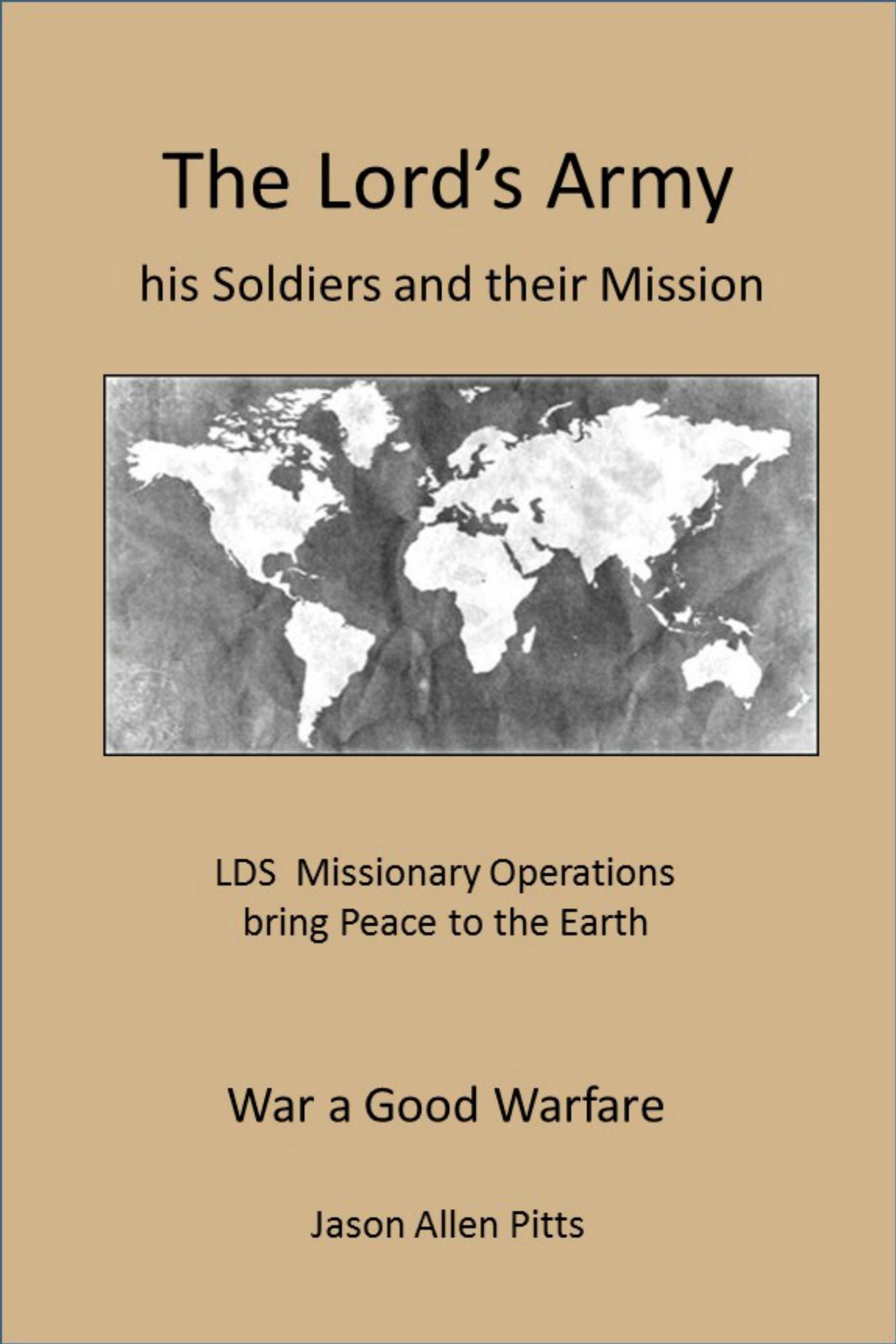 The Lord's Army: his Soldiers and their Mission