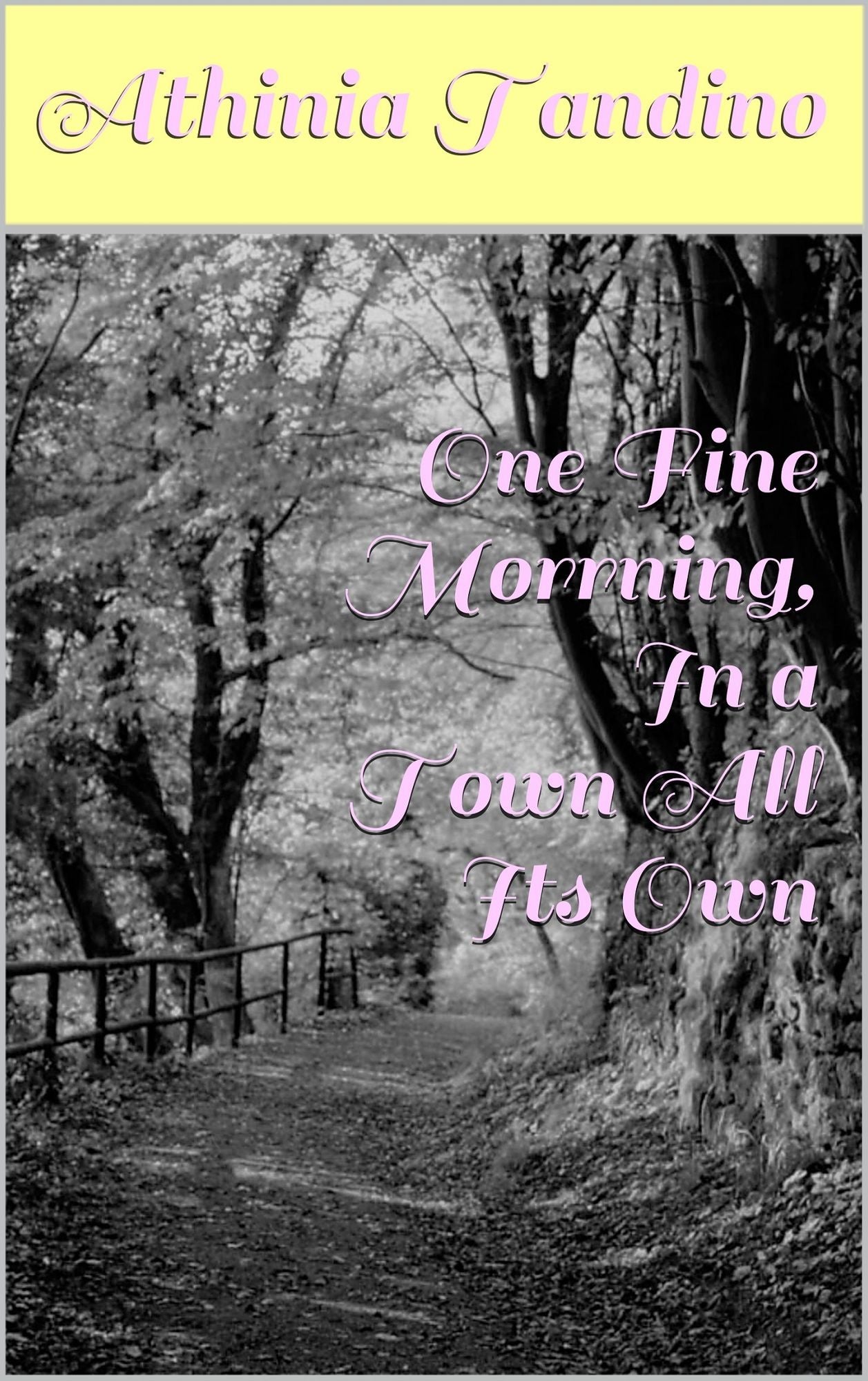 One Fine Morrning, In a Town All Its Own