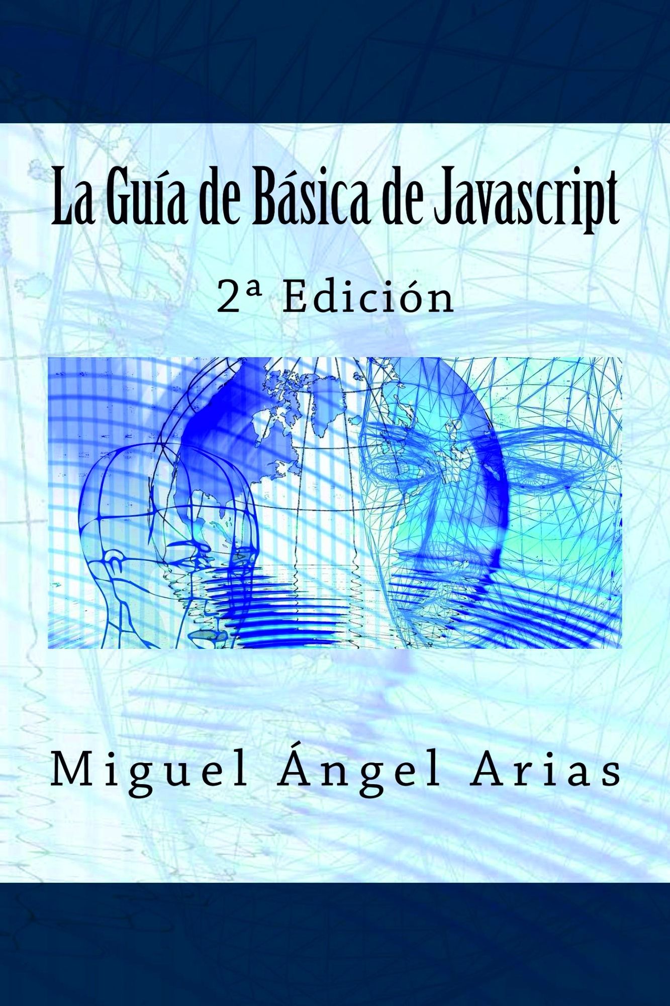 La Guía Básica de Javascript: 2ª Edición