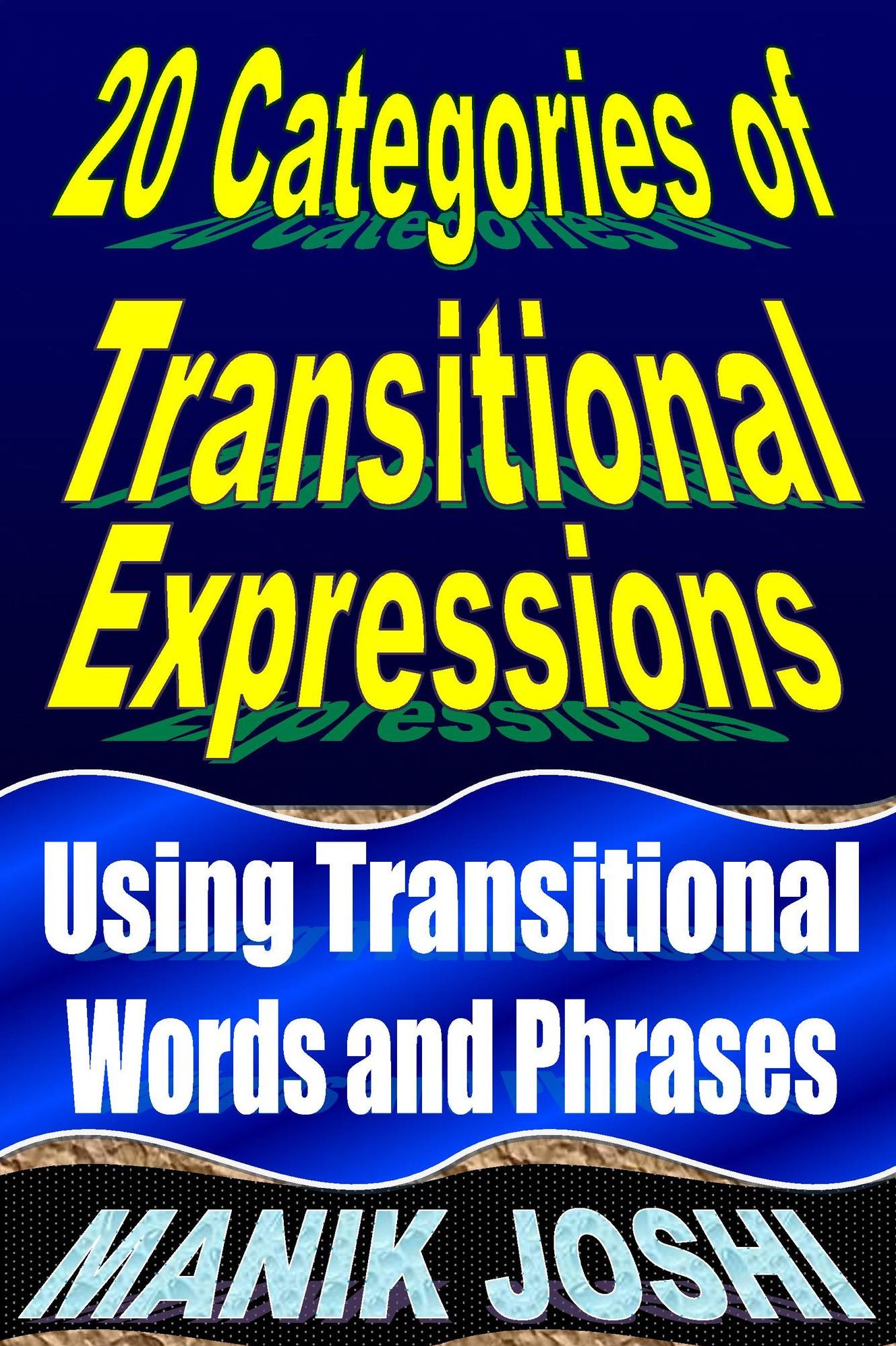 Transitional Words and Phrases: Using Transitional Expressions
