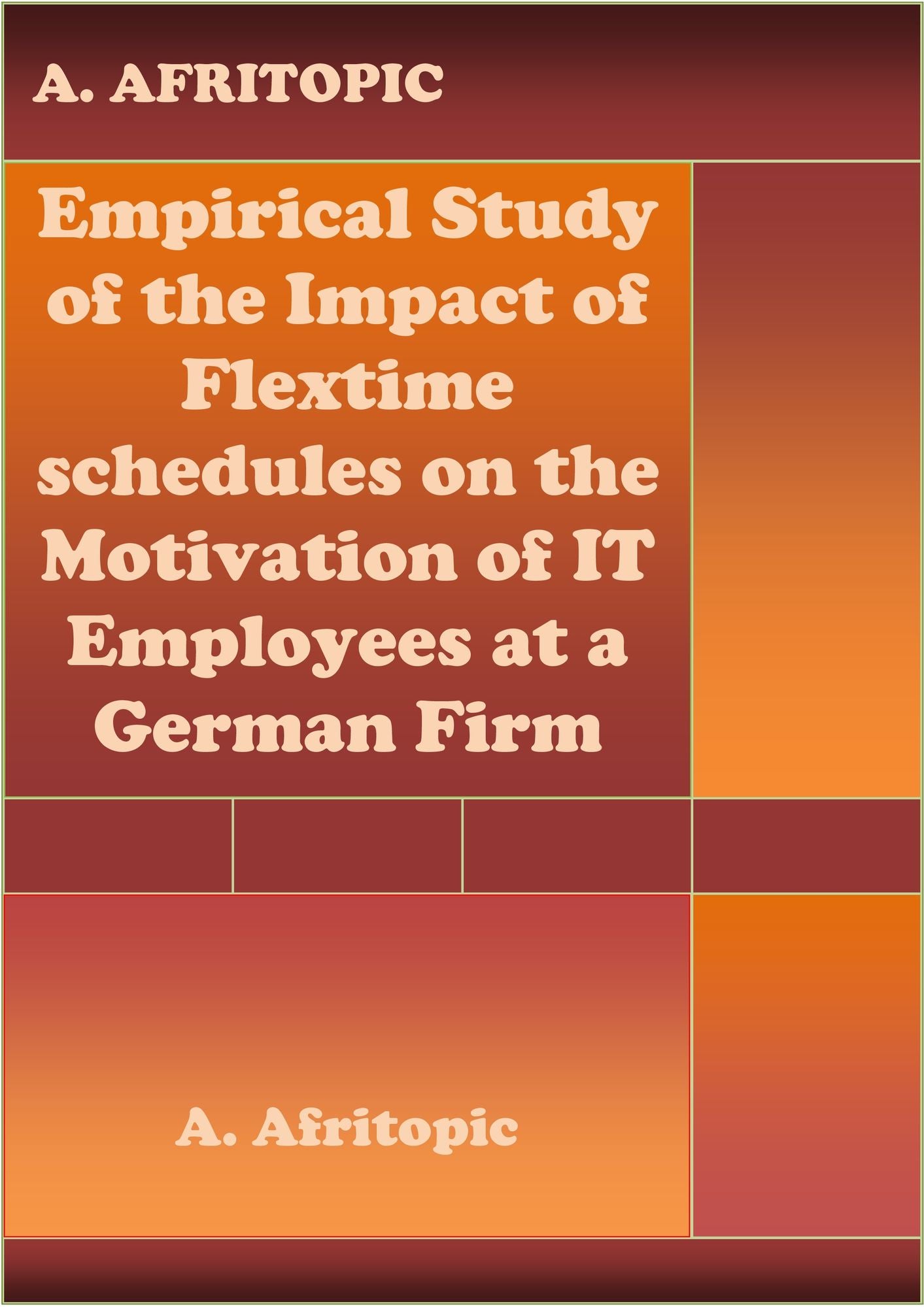 Empirical Study of the Impact of Flexitime schedules on the Motivation of IT Employees at a German Firm