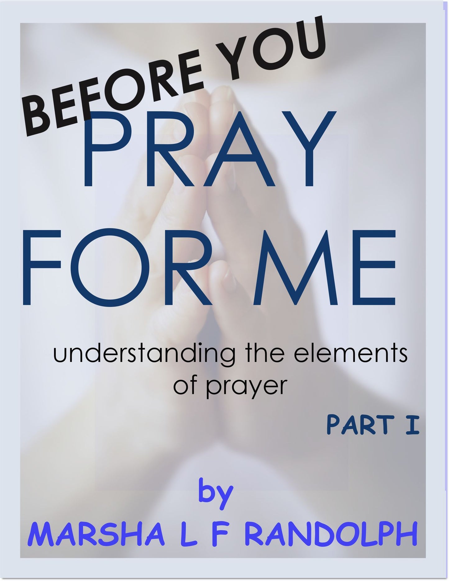 Before You Pray For Me