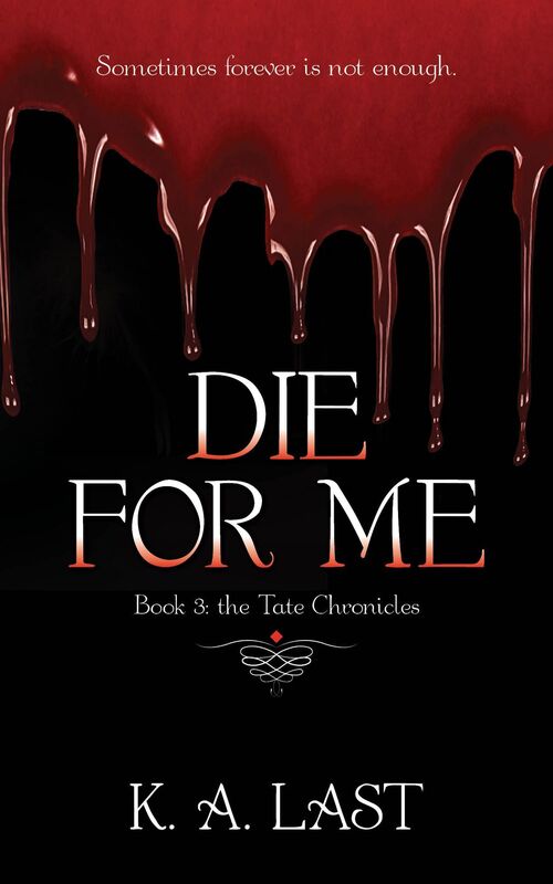 Die For Me (The Tate Chronicles #3)