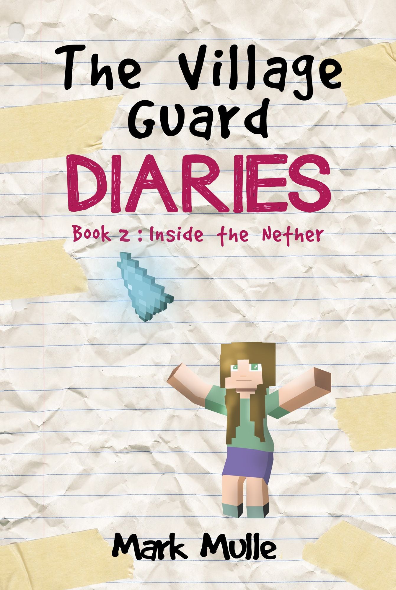 The Village Guard Diaries, Book 2: Inside the Nether