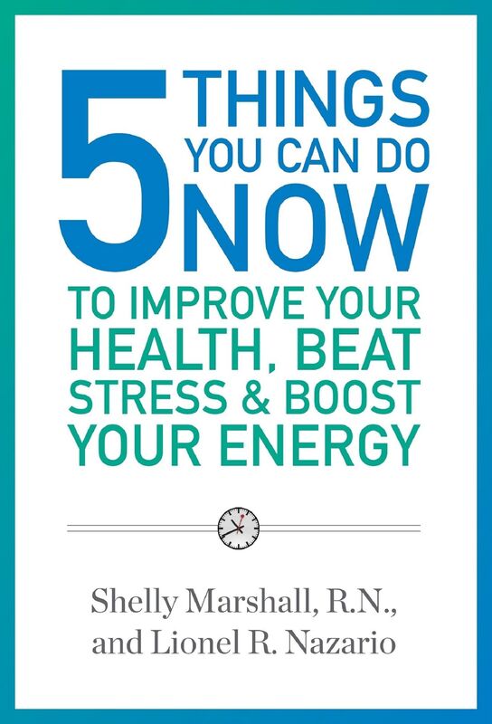 5 Things You Can Do NOW: To Improve Your Health, Beat Stress & Boost Your Energy