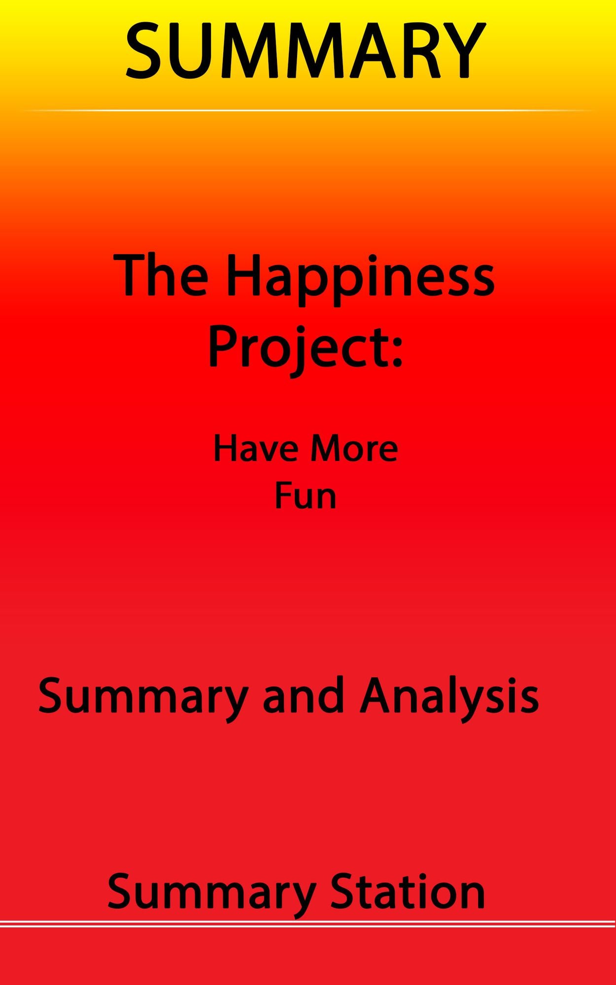 The Happiness Project Summary