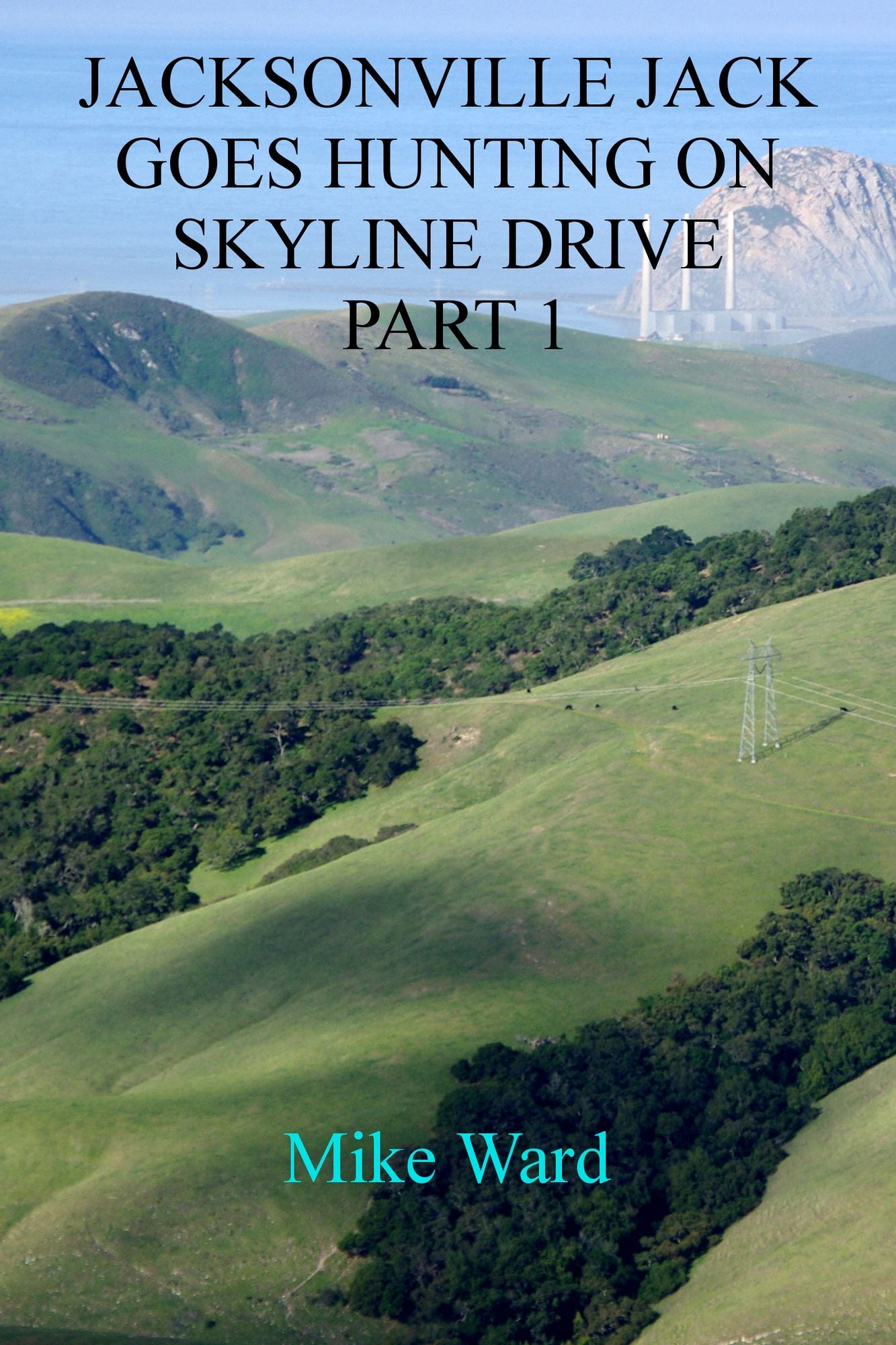 Jacksonville Jack 6: Jack Goes Hunting on Skyline Drive - Part 1