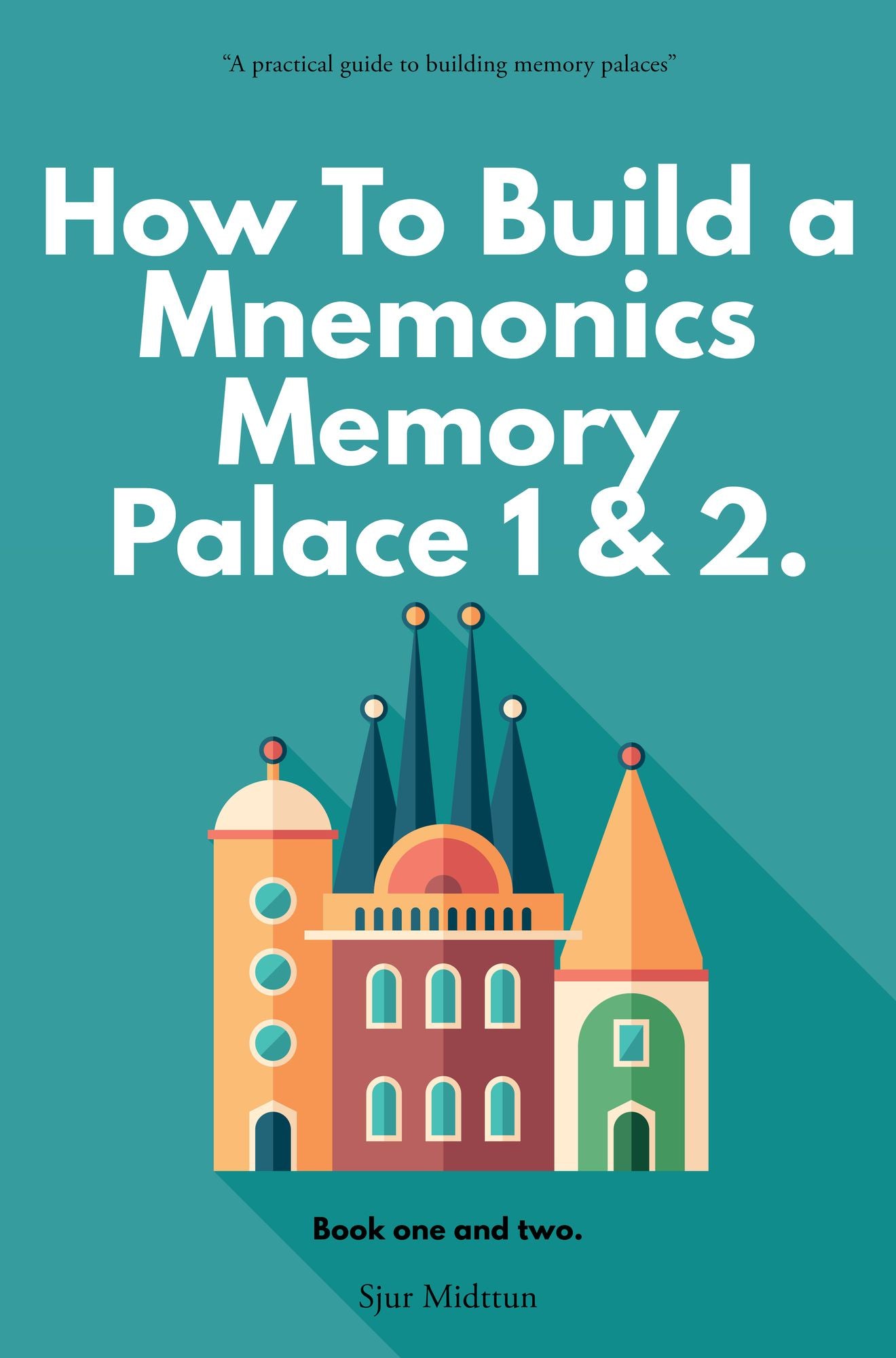 Mnemonics Memory Palace Book One and Two