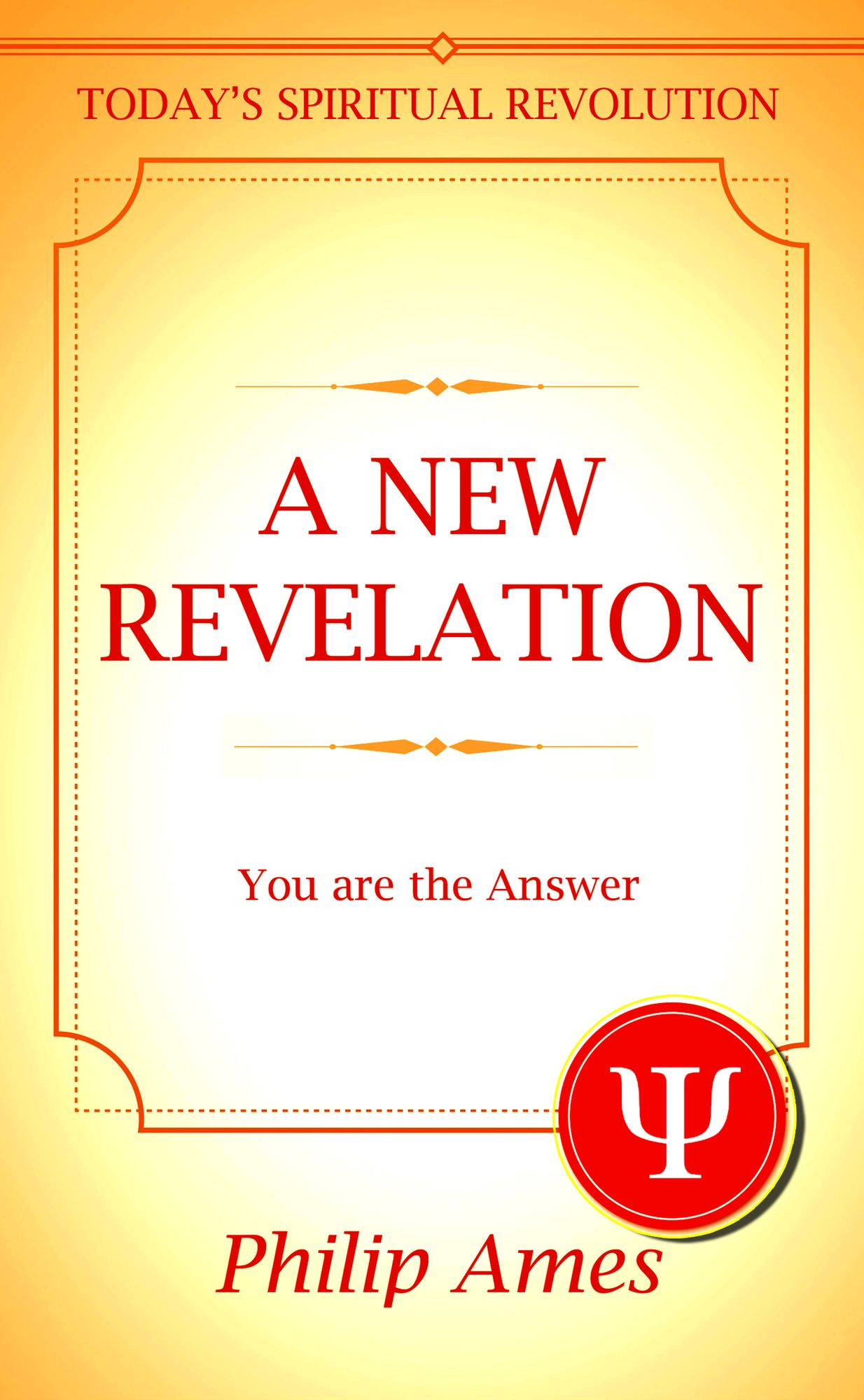 A New Revelation: "You are the Answer"