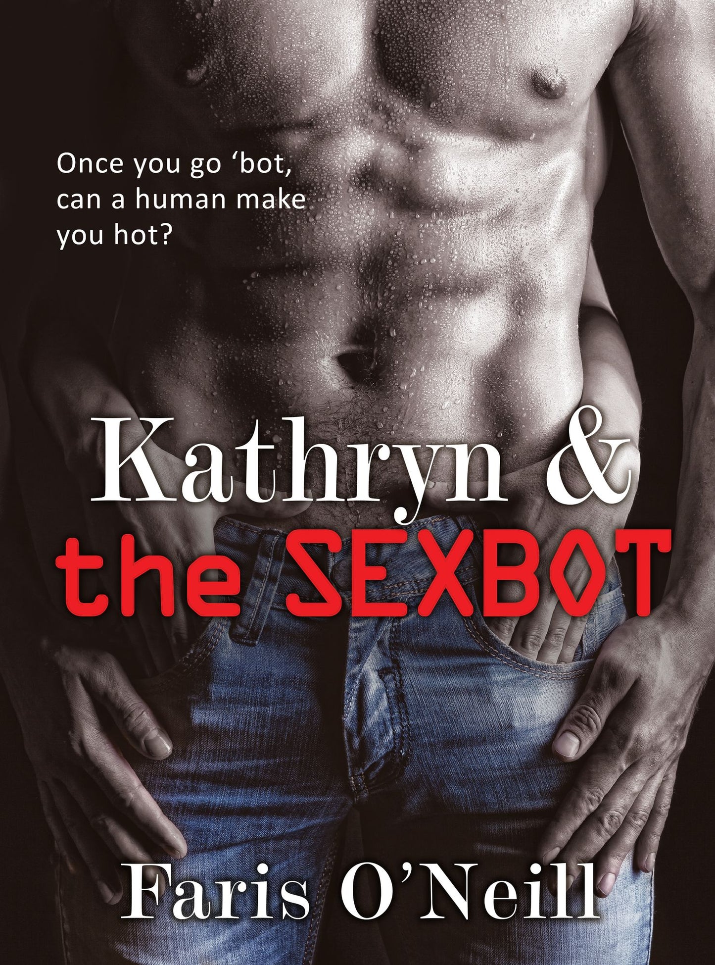 Kathryn & the Sexbot