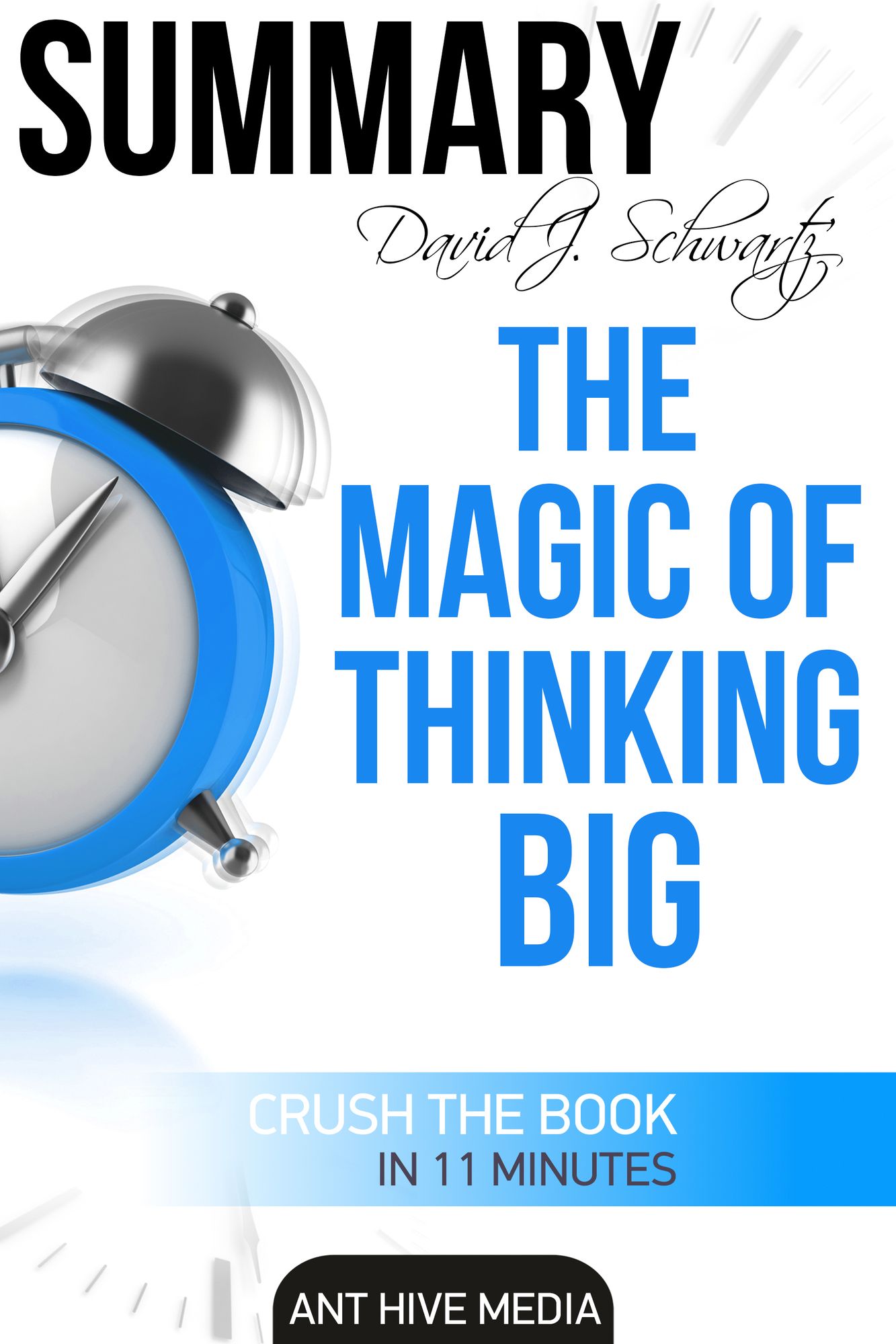 David J. Schwartz's The Magic of Thinking Big Summary