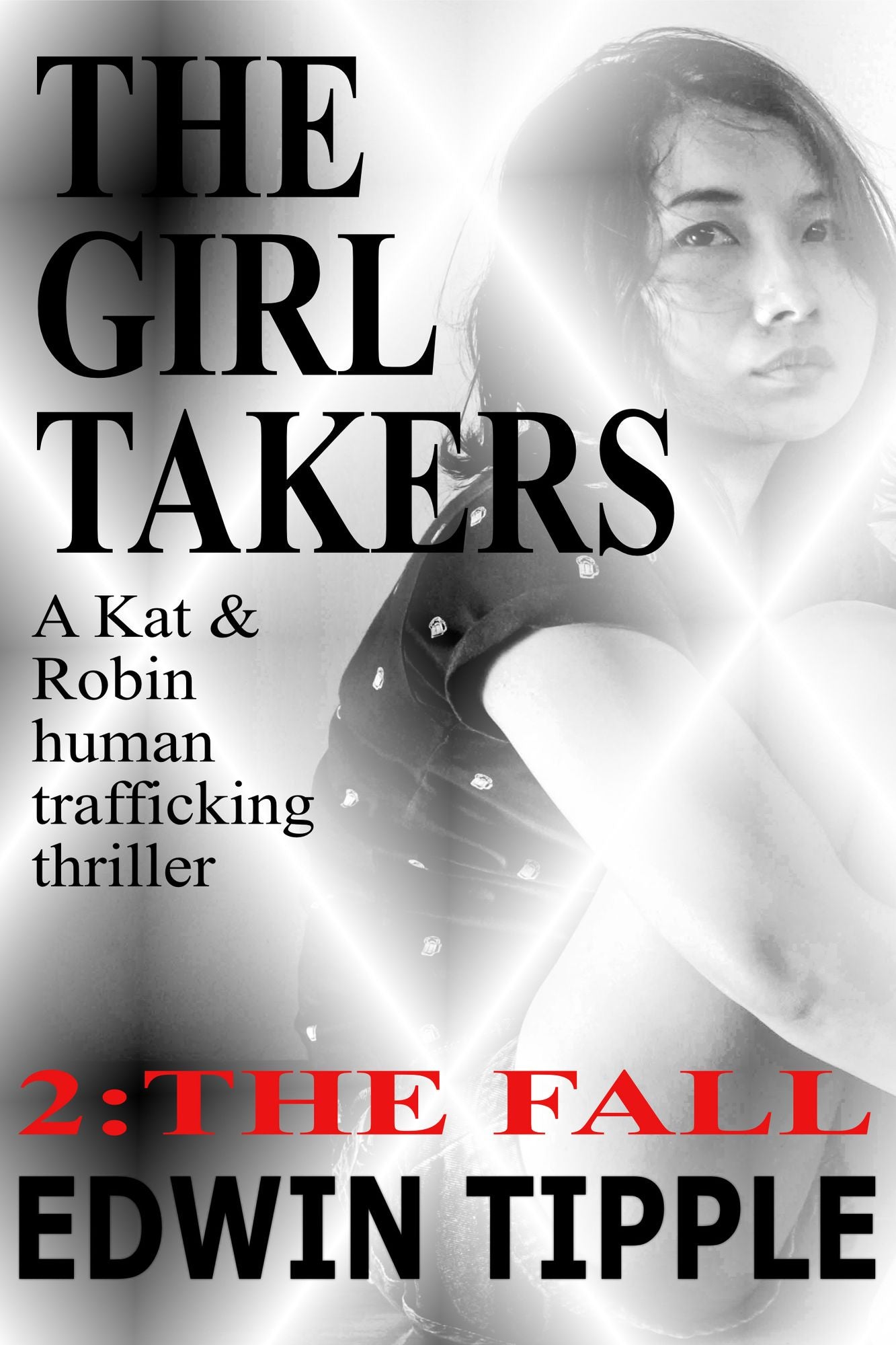 The Girl Takers Part 2: The Fall