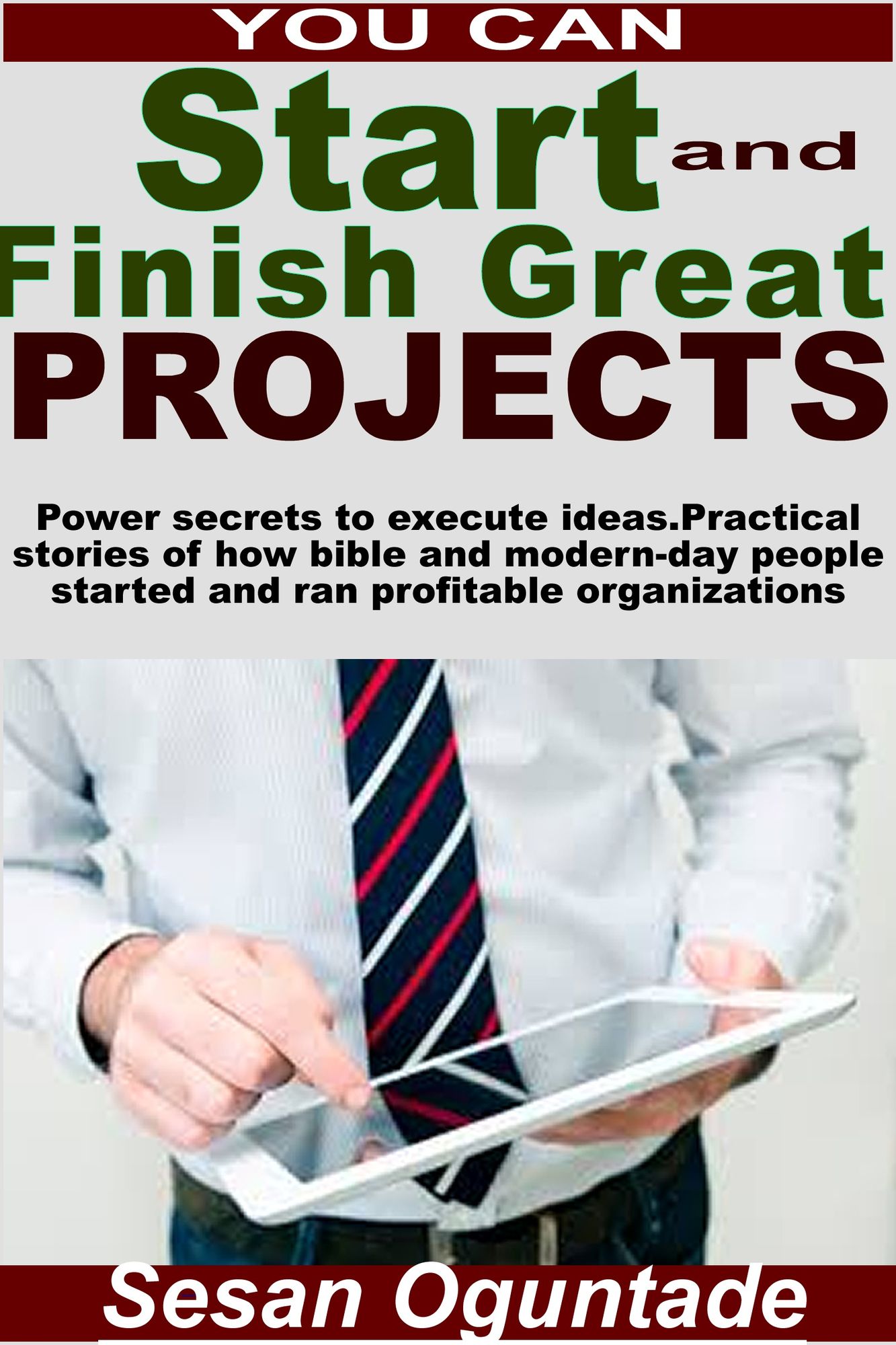 You Can Start And Finish Great Projects