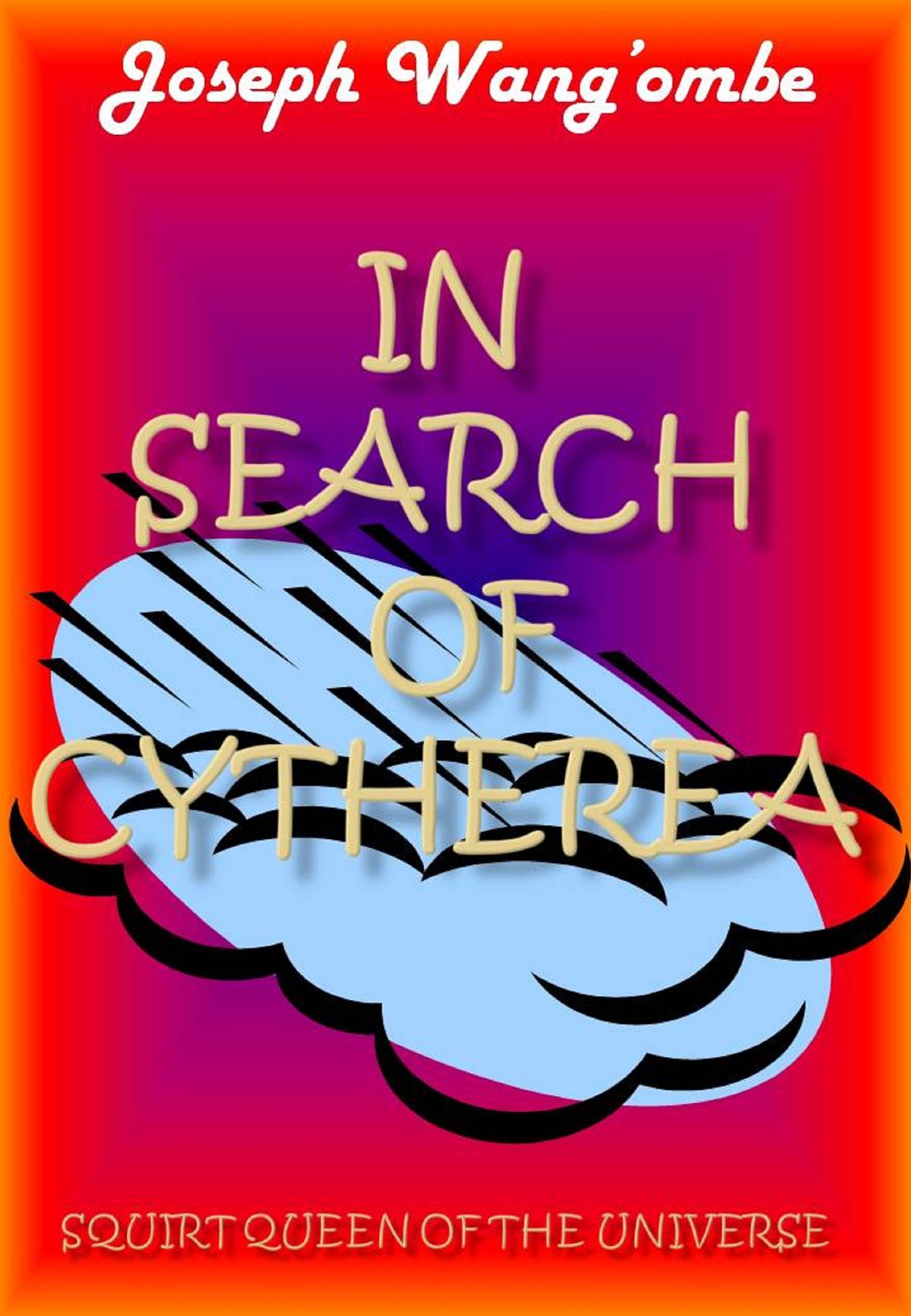 In Search of Cytherea, Squirt Queen Of The Universe
