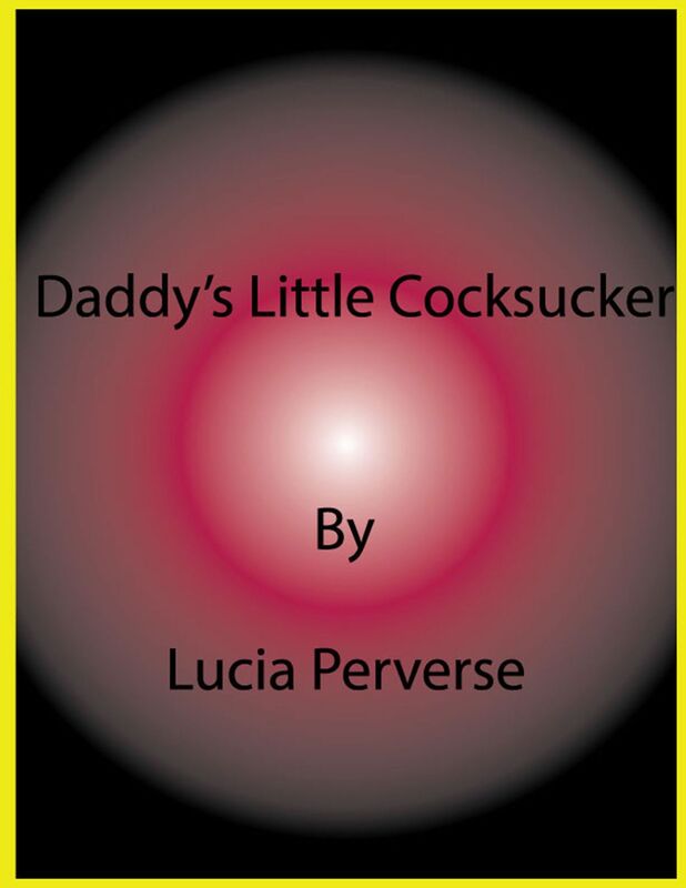Daddy's Little Cocksucker