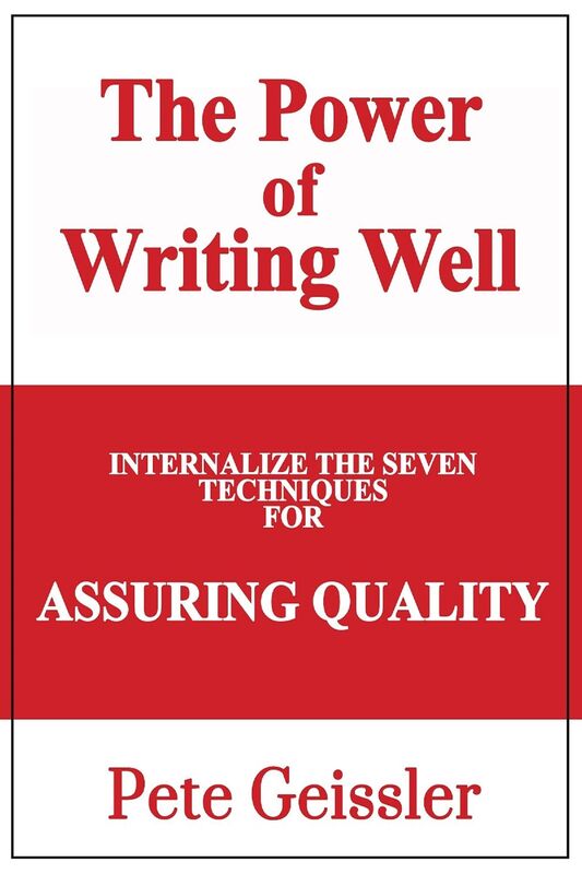 Internalize the Seven Techniques for Assuring Quality: The Power of Writing Well