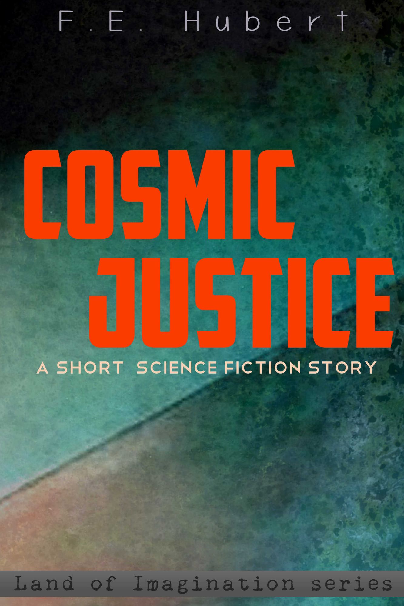 Cosmic Justice