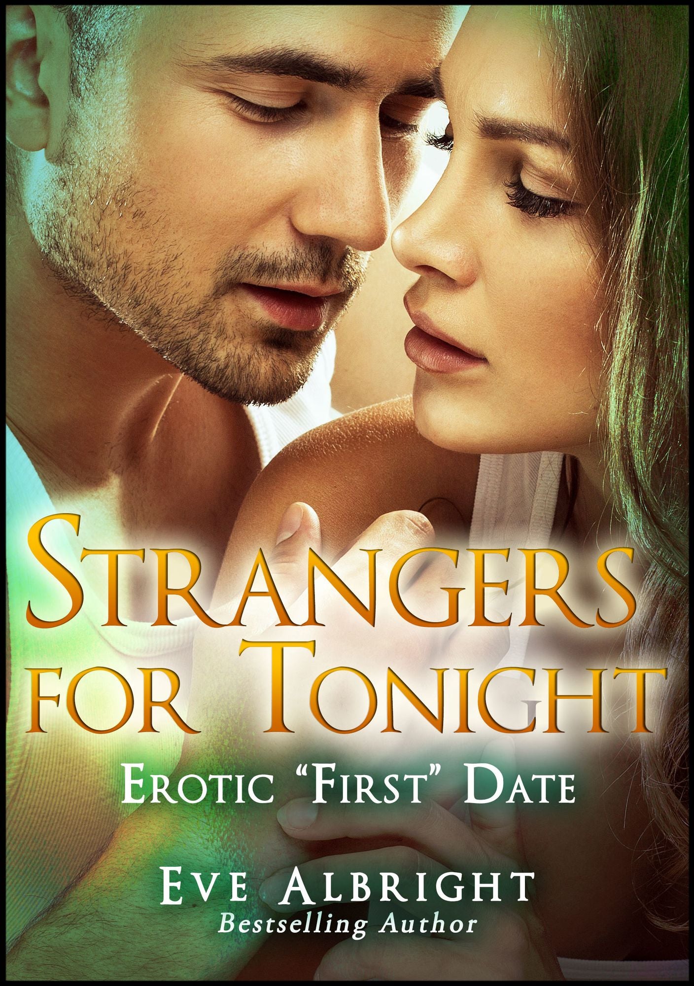 Strangers For Tonight: Erotic "First" Date