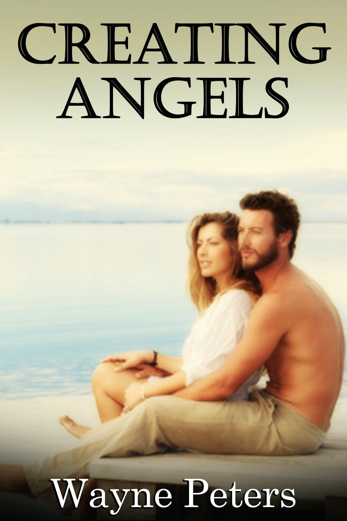 Creating Angels (A Love Story)