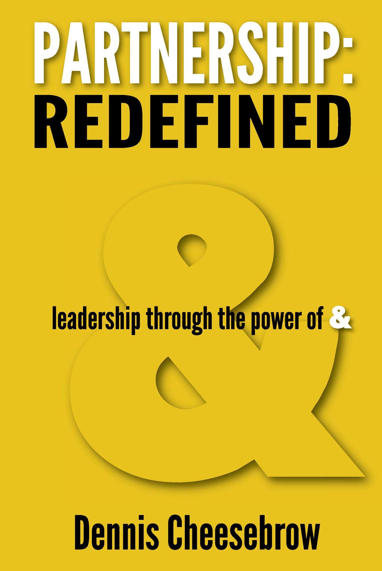 Partnership: Redefined