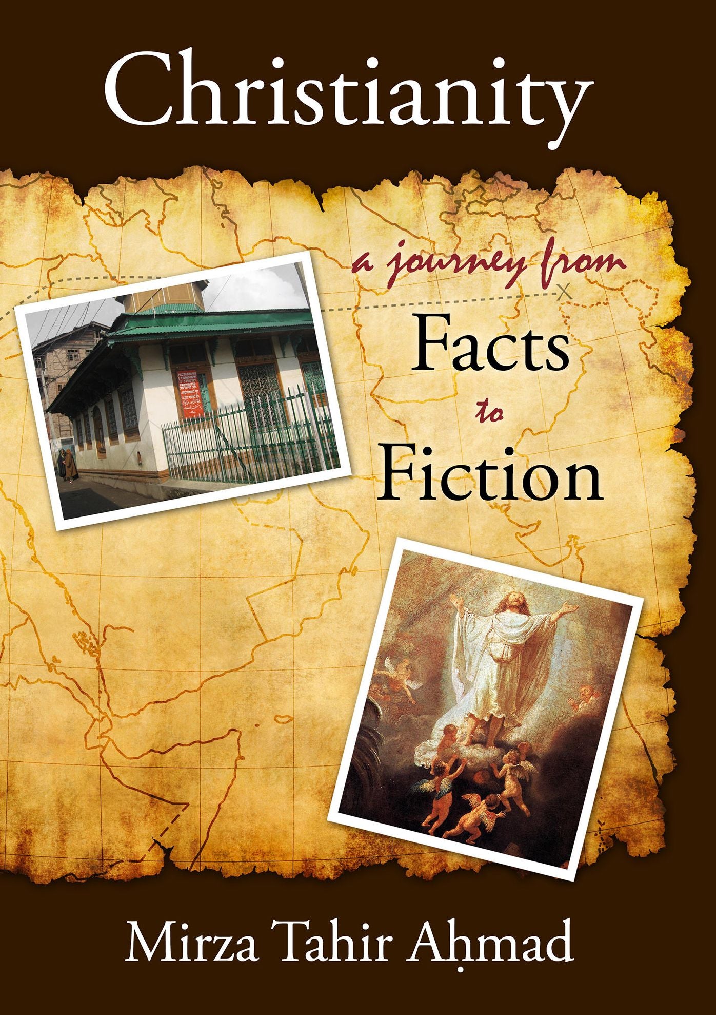 Christianity: A Journey from Facts to Fiction