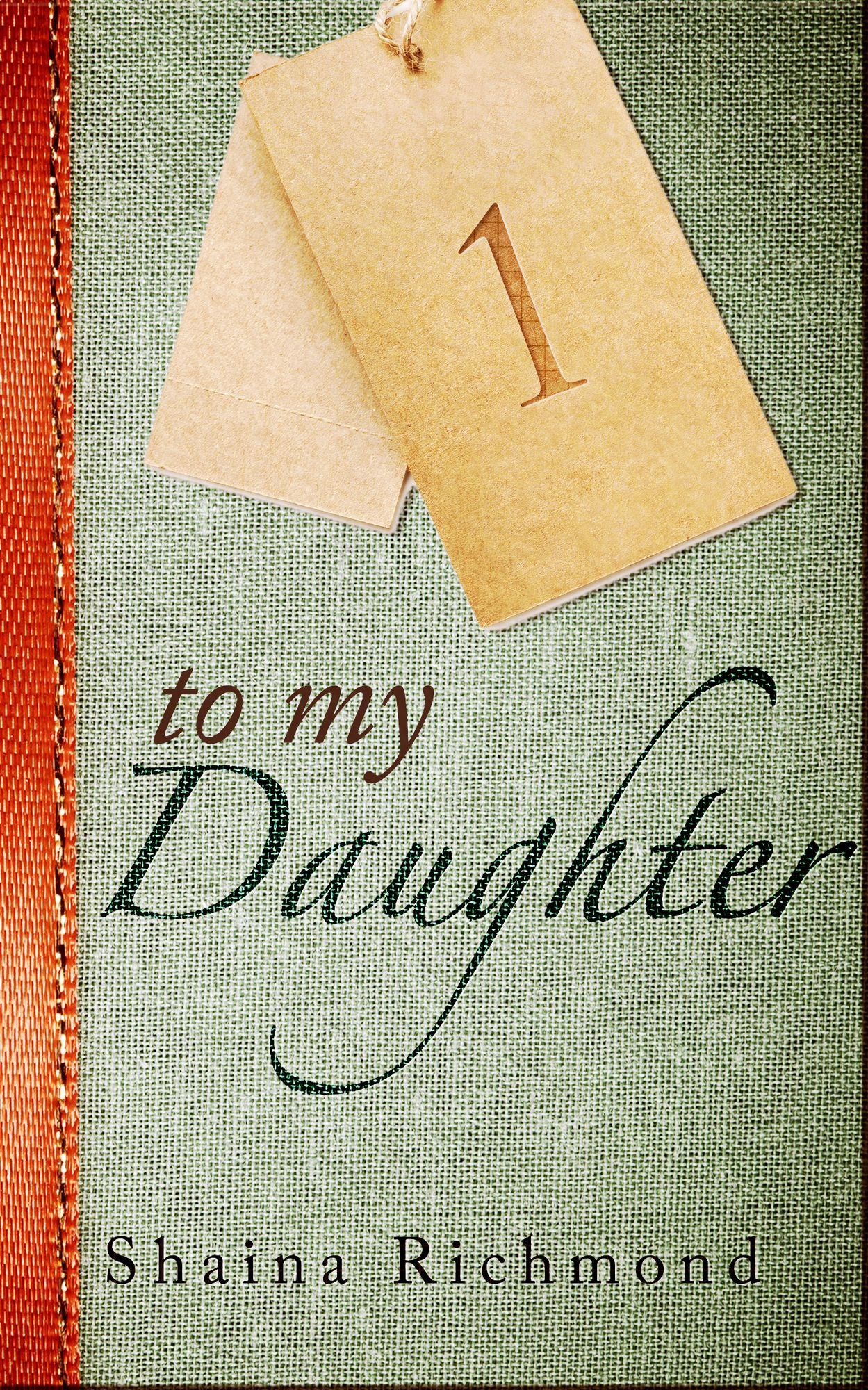 To My Daughter, Book One
