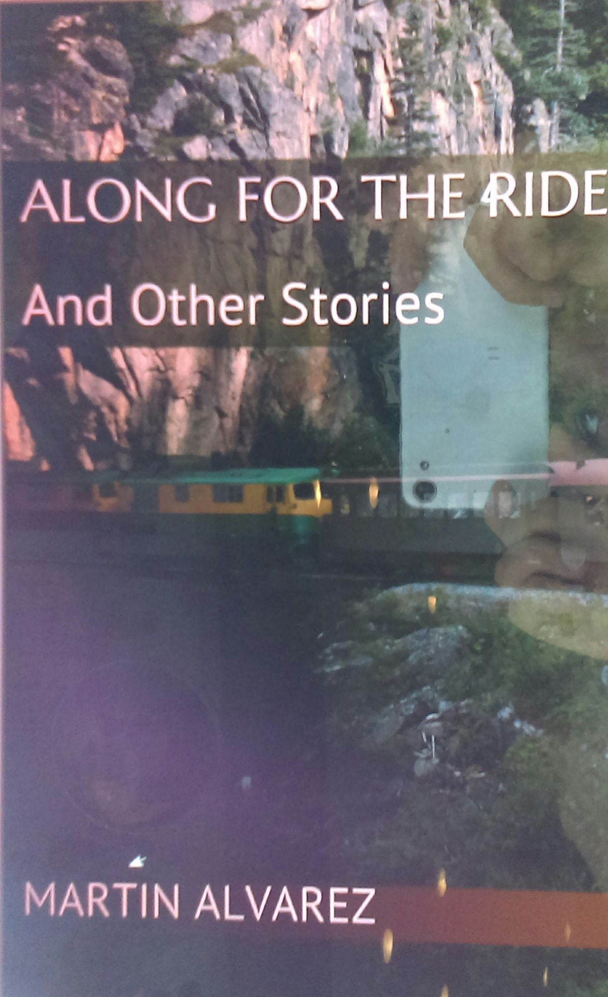 Along For The Ride: And Other Stories