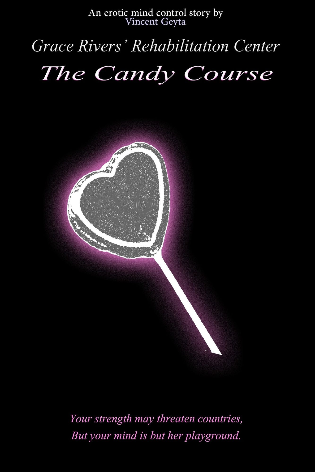 Grace Rivers' Rehabilitation Center: The Candy Course