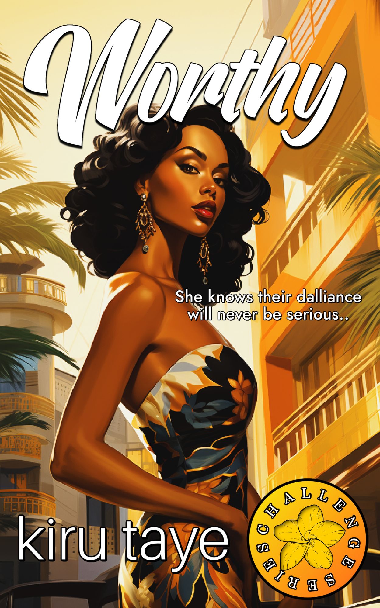 Worthy (Challenge Series, #3)