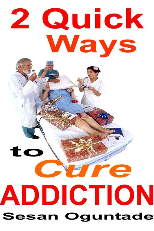 2 Quick Ways to Cure Addiction