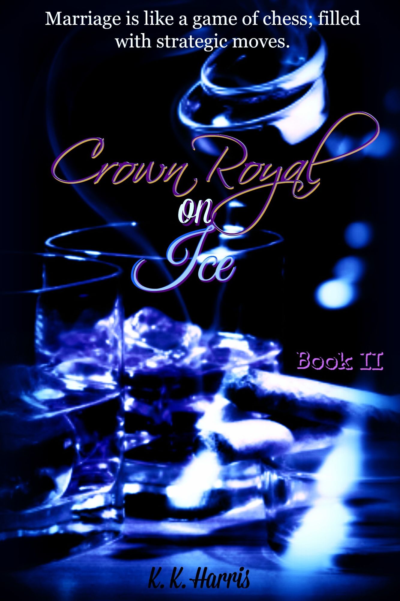 Crown Royal on Ice (Book II)