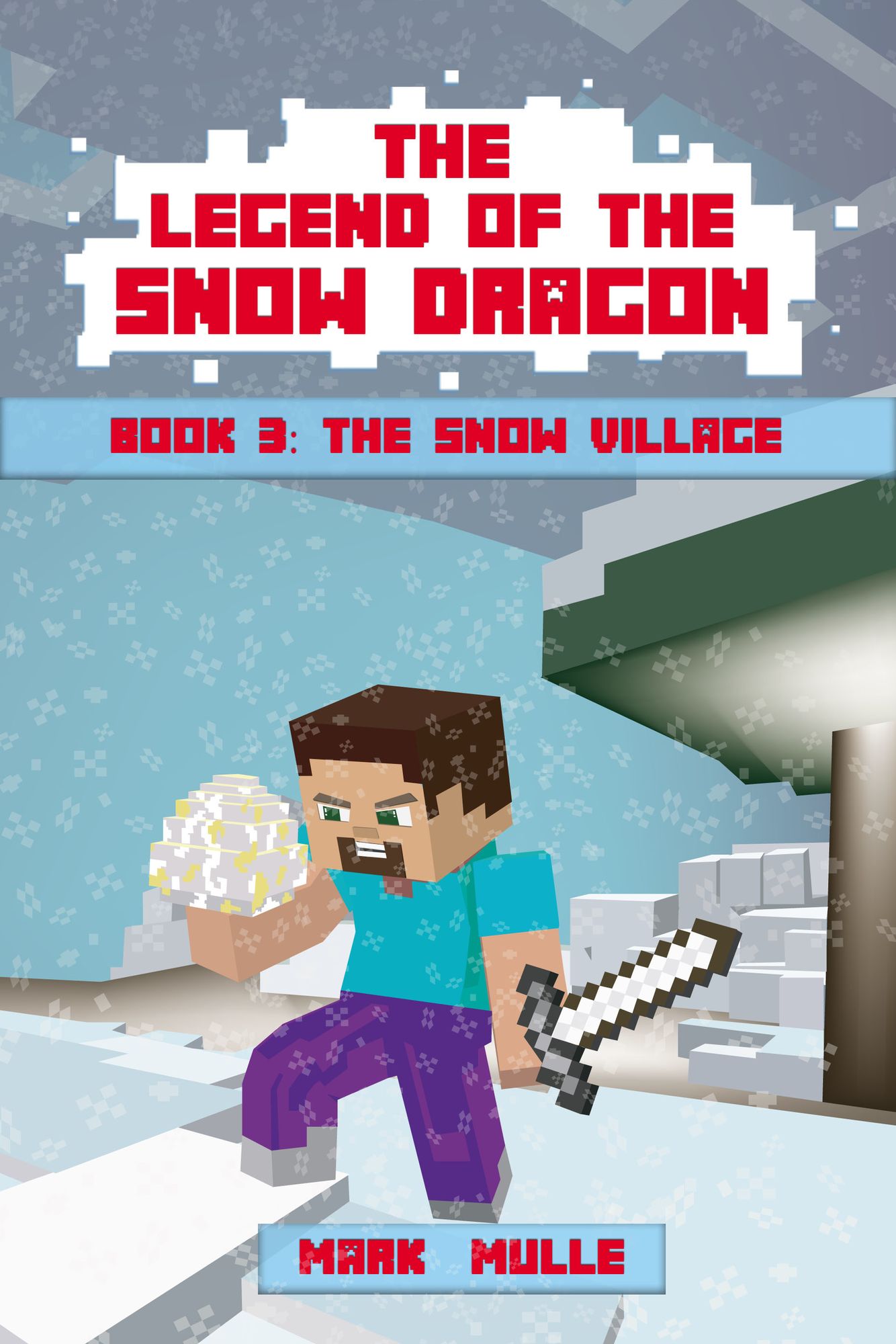 The Legend of the Snow Dragon, Book 3: The Snow Village