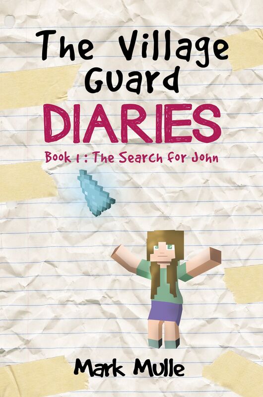 The Village Guard Diaries, Book 1: The Search for John