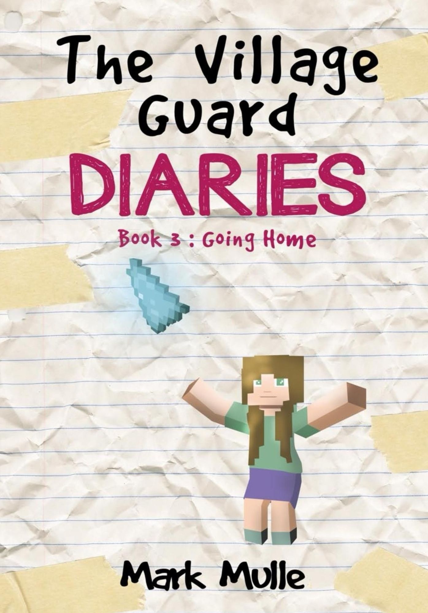 The Village Guard Diaries, Book 3: Going Home