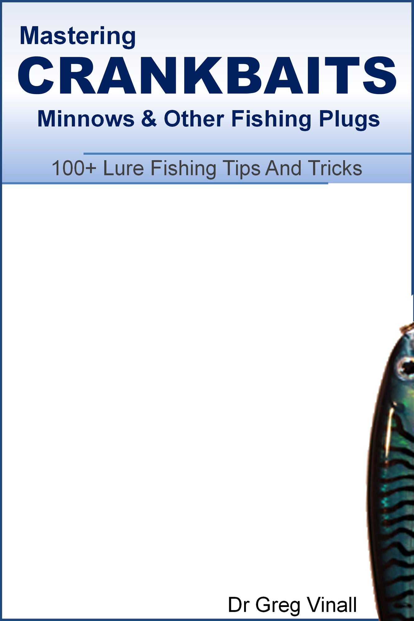 Mastering Crankbaits, Minnows And Other Fishing Plugs