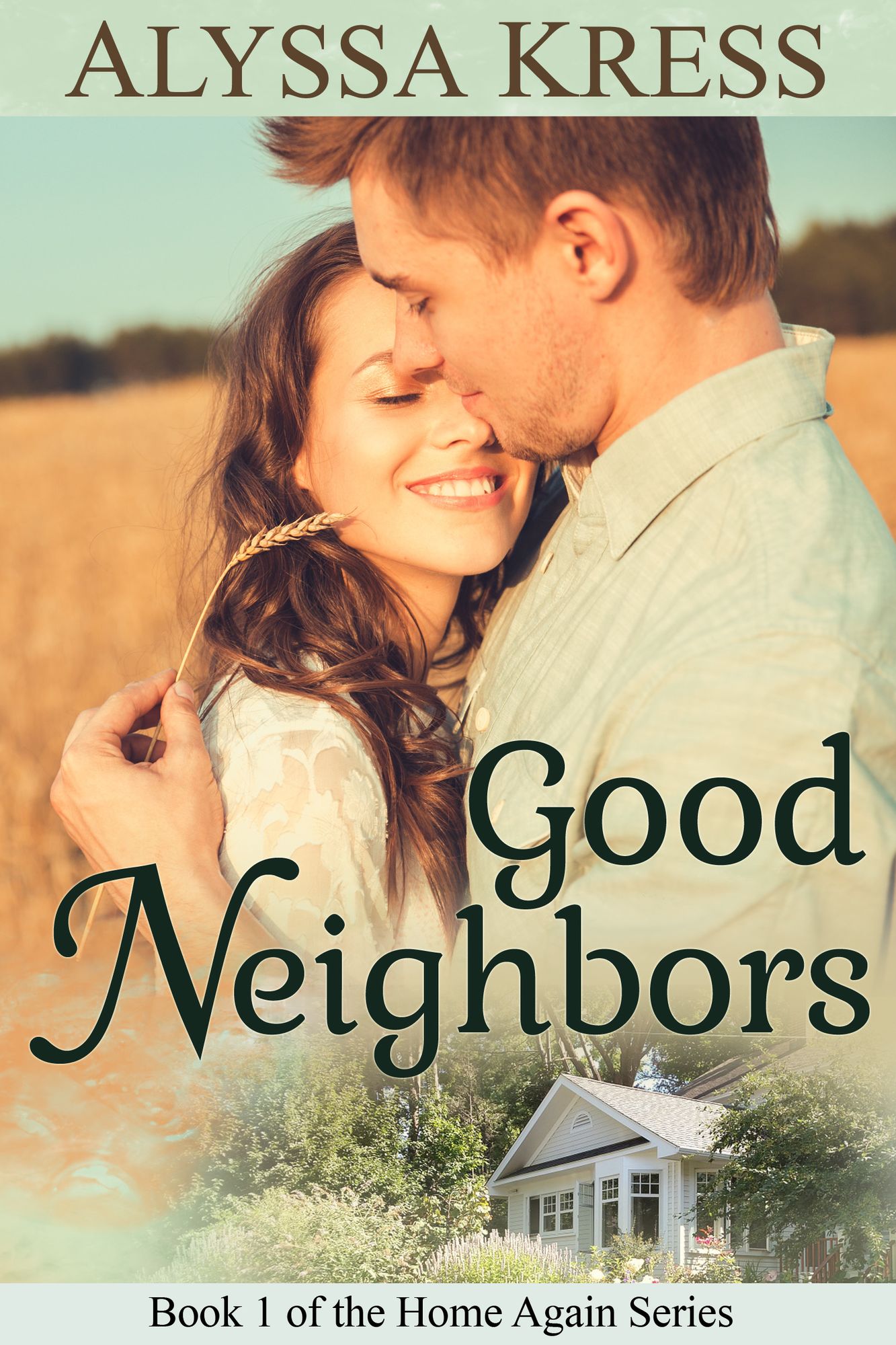 Good Neighbors (Book 1 of the Home Again Series)